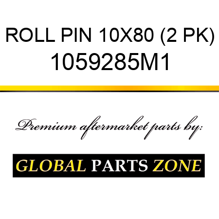 ROLL PIN 10X80 (2 PK) 1059285M1