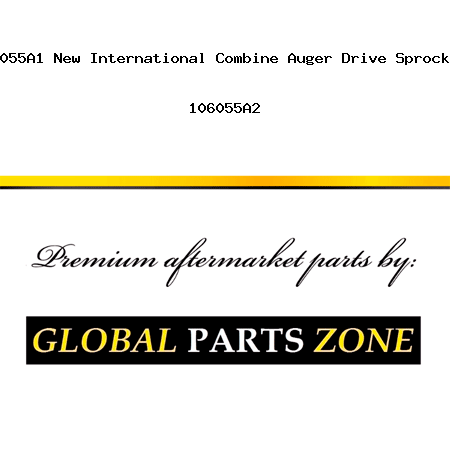 87450164 106055A1 New International Combine Auger Drive Sprocket 1010 1020 106055A2