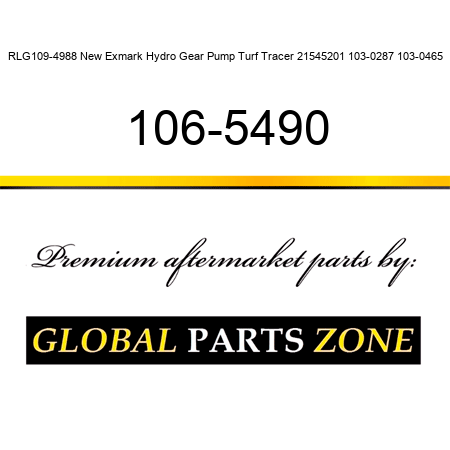 RLG109-4988 New Exmark Hydro Gear Pump Turf Tracer 21545201 103-0287 103-0465 106-5490
