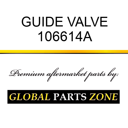 GUIDE VALVE 106614A