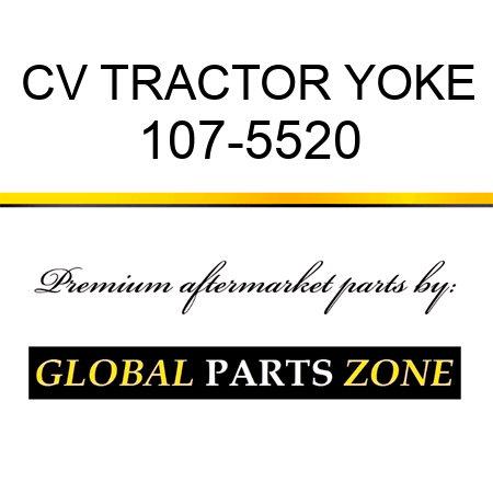 CV TRACTOR YOKE 107-5520