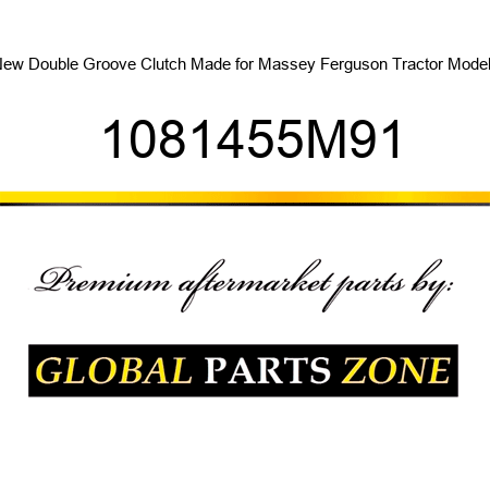 New Double Groove Clutch Made for Massey Ferguson Tractor Models 1081455M91