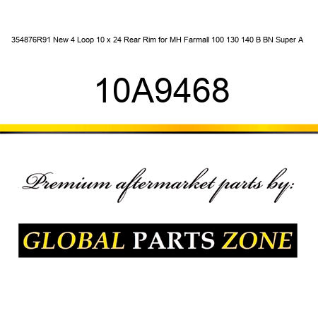 354876R91 New 4 Loop 10 x 24 Rear Rim for MH Farmall 100 130 140 B BN Super A + 10A9468