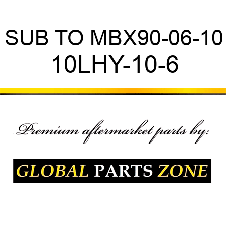 SUB TO MBX90-06-10 10LHY-10-6