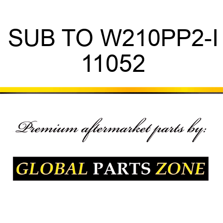 SUB TO W210PP2-I 11052