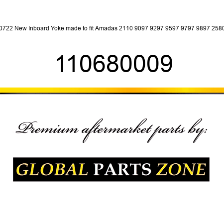 80722 New Inboard Yoke made to fit Amadas 2110 9097 9297 9597 9797 9897 2580 + 110680009