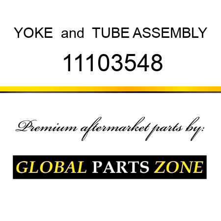 YOKE & TUBE ASSEMBLY 11103548