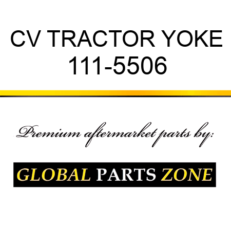 CV TRACTOR YOKE 111-5506