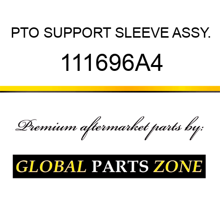 PTO SUPPORT SLEEVE ASSY. 111696A4