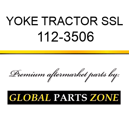 YOKE TRACTOR SSL 112-3506