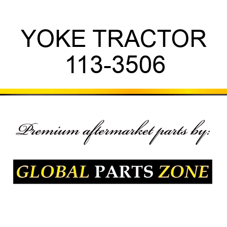 YOKE TRACTOR 113-3506