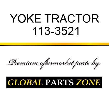 YOKE TRACTOR 113-3521