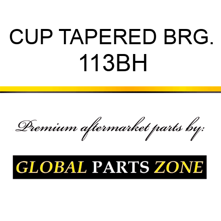 CUP TAPERED BRG. 113BH