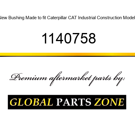 New Bushing Made to fit Caterpillar CAT Industrial Construction Models 1140758
