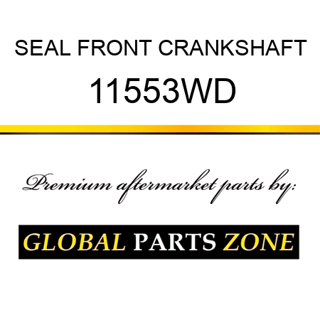 SEAL FRONT CRANKSHAFT 11553WD