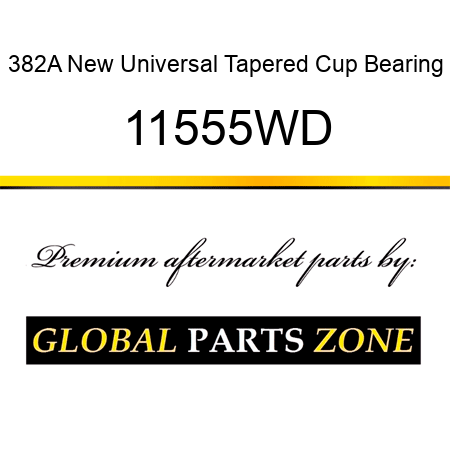 382A New Universal Tapered Cup Bearing 11555WD