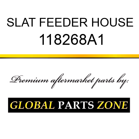 SLAT FEEDER HOUSE 118268A1