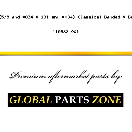 B128/03 New Universal (5/8" X 131") Classical Banded V-Belt fits Several Models 119987-001