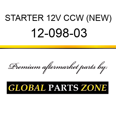 STARTER 12V CCW (NEW) 12-098-03