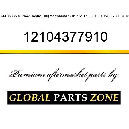 124450-77910 New Heater Plug for Yanmar 1401 1510 1600 1601 1900 2500 2610 + 12104377910