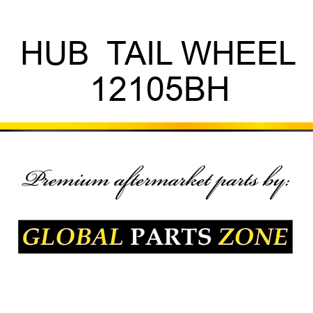 HUB  TAIL WHEEL 12105BH