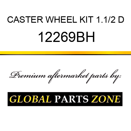 CASTER WHEEL KIT 1.1/2 D 12269BH