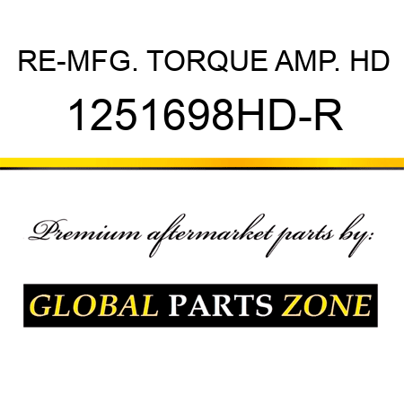 RE-MFG. TORQUE AMP. HD 1251698HD-R