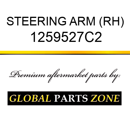 STEERING ARM (RH) 1259527C2