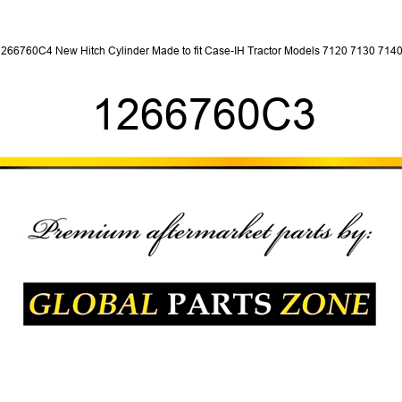 1266760C4 New Hitch Cylinder Made to fit Case-IH Tractor Models 7120 7130 7140 + 1266760C3