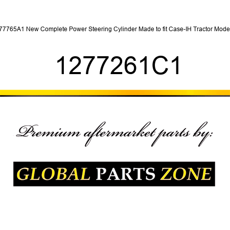 277765A1 New Complete Power Steering Cylinder Made to fit Case-IH Tractor Models 1277261C1