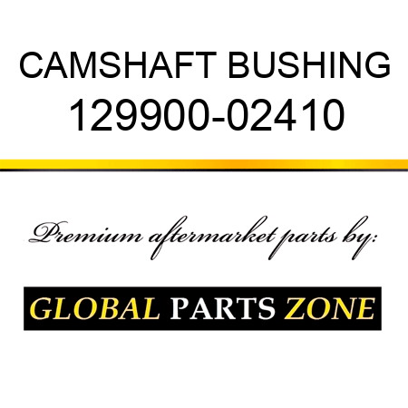 CAMSHAFT BUSHING 129900-02410