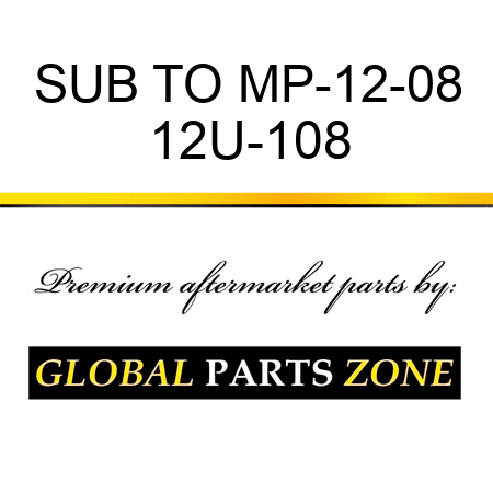 SUB TO MP-12-08 12U-108