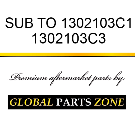 SUB TO 1302103C1 1302103C3