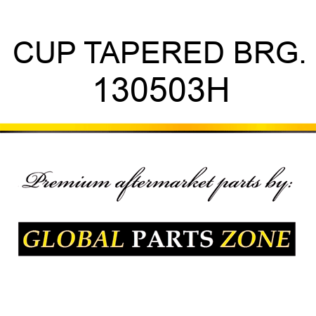 CUP TAPERED BRG. 130503H