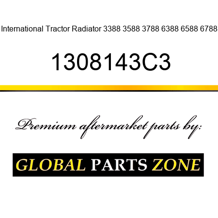 International Tractor Radiator 3388 3588 3788 6388 6588 6788 1308143C3