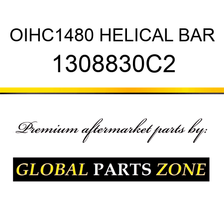 OIHC1480 HELICAL BAR 1308830C2