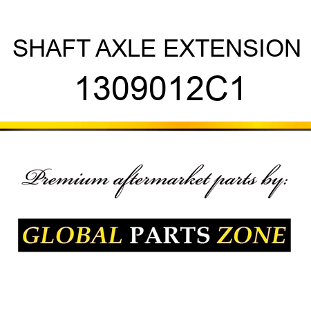 SHAFT AXLE EXTENSION 1309012C1