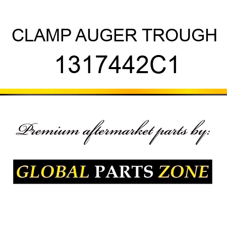 CLAMP AUGER TROUGH 1317442C1