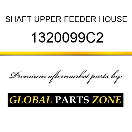 SHAFT UPPER FEEDER HOUSE 1320099C2