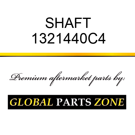 SHAFT 1321440C4