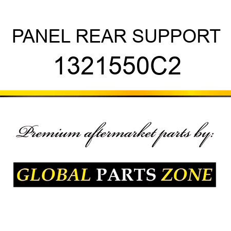 PANEL REAR SUPPORT 1321550C2