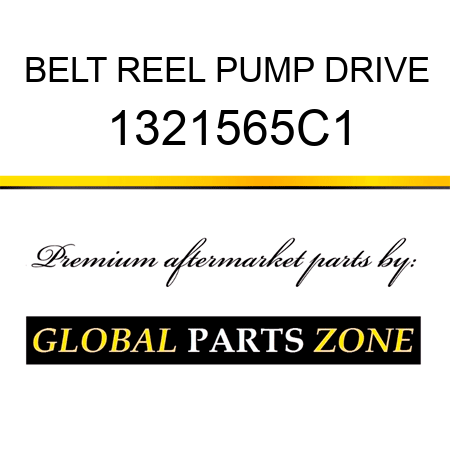 BELT REEL PUMP DRIVE 1321565C1