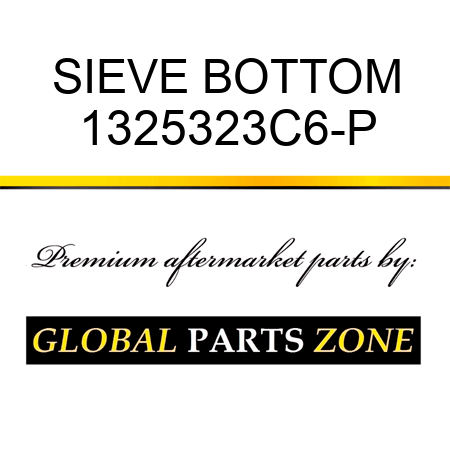 SIEVE BOTTOM 1325323C6-P