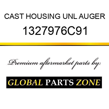 CAST HOUSING UNL AUGER 1327976C91