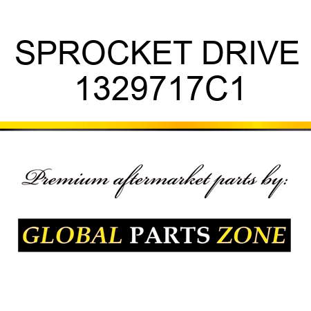 SPROCKET DRIVE 1329717C1