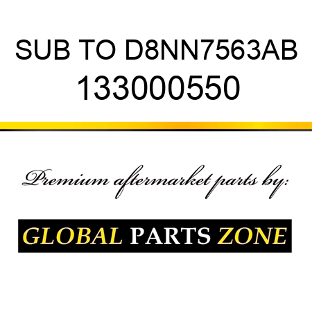 SUB TO D8NN7563AB 133000550