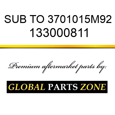 SUB TO 3701015M92 133000811