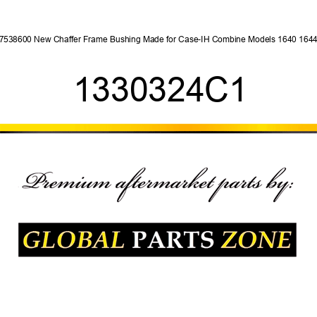 87538600 New Chaffer Frame Bushing Made for Case-IH Combine Models 1640 1644 + 1330324C1