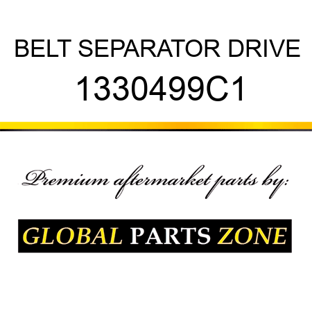 BELT SEPARATOR DRIVE 1330499C1