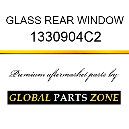 GLASS REAR WINDOW 1330904C2